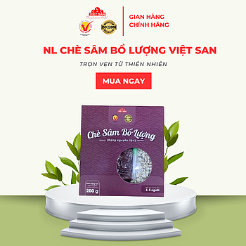 CHÈ SÂM BỔ LƯỢNG